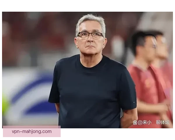 伊万深度专访解析中国男足未来发展与团队战略思路